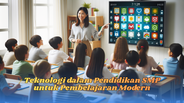 Teknologi dalam pendidikan smp